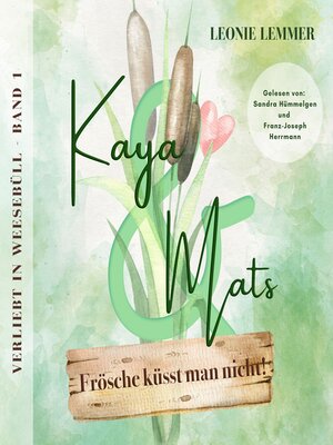 cover image of Kaya & Mats Frösche küsst man nicht!